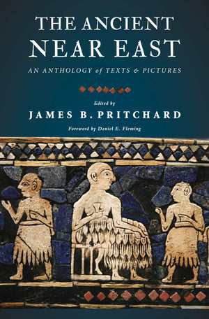 The Ancient Near East: An Anthology of Texts and Pictures,New