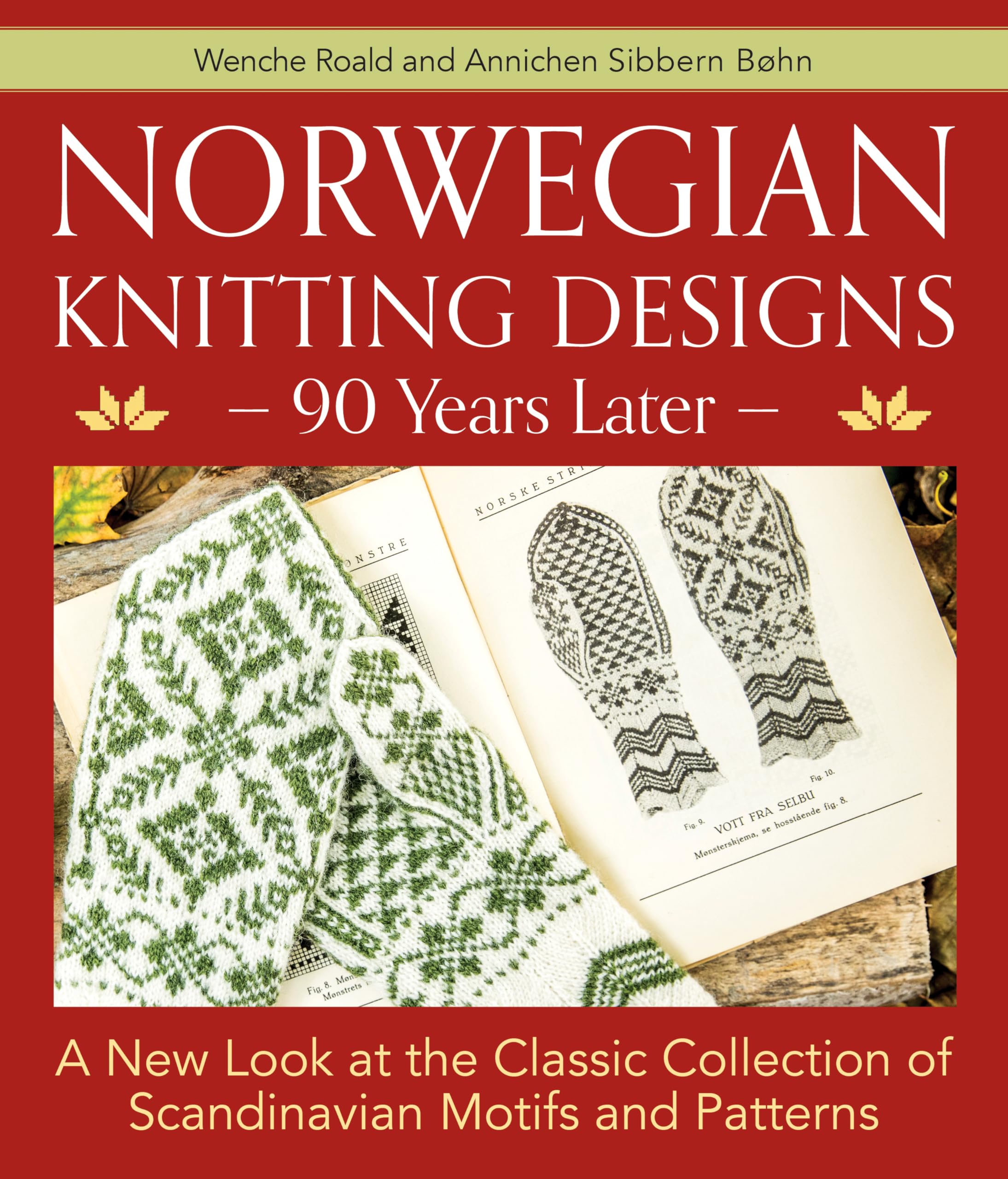 Norwegian Knitting Designs  90 Years Later: A New Look at the Classic Collection of Scandinavian Motifs and Patterns,Used