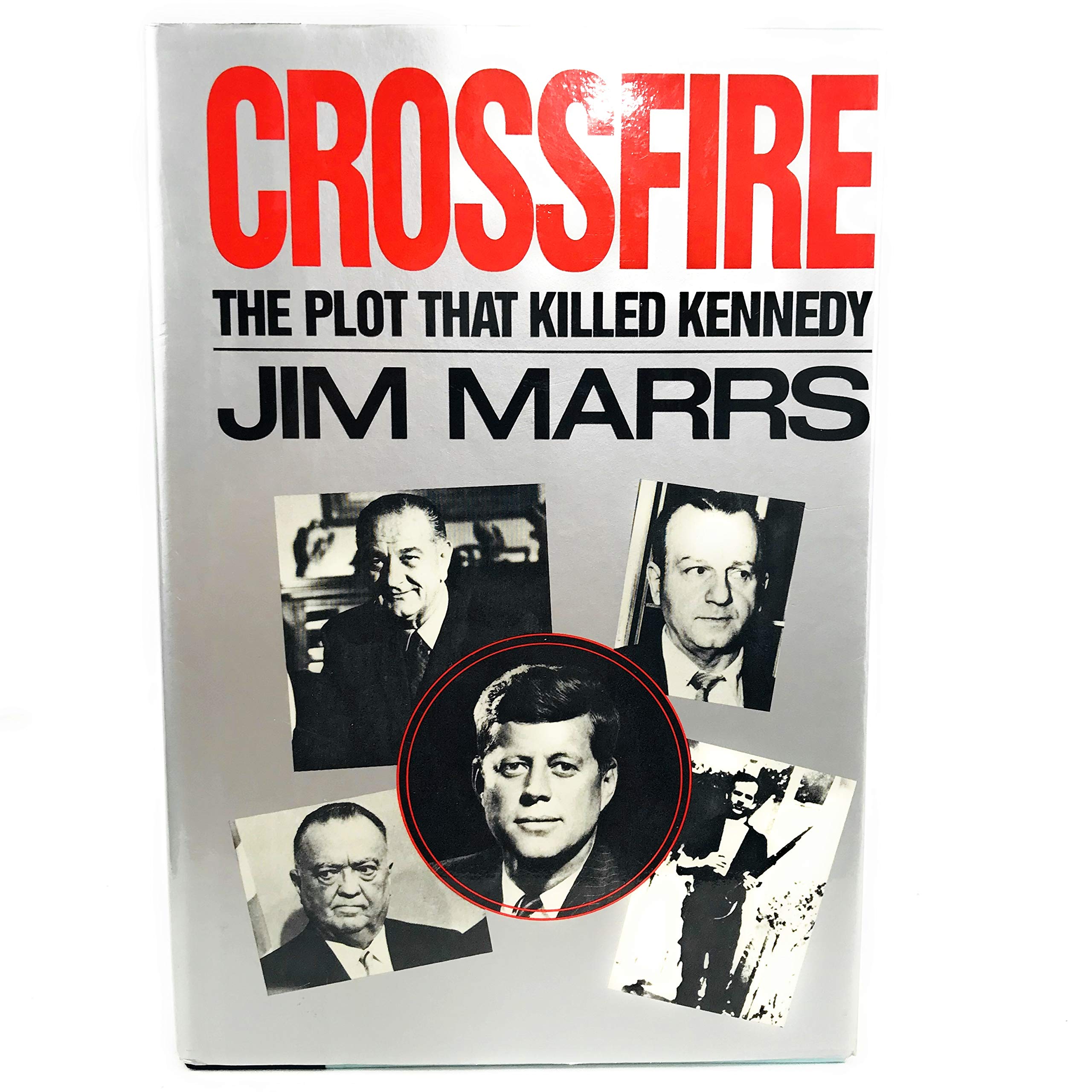 Crossfire: The Plot That Killed Kennedy,New