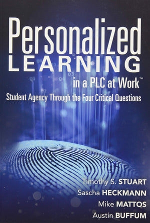 Personalized Learning in a PLC at Work: Student Agency Through the Four Critical Questions (Develop Innovative PLC and RTIBase,New