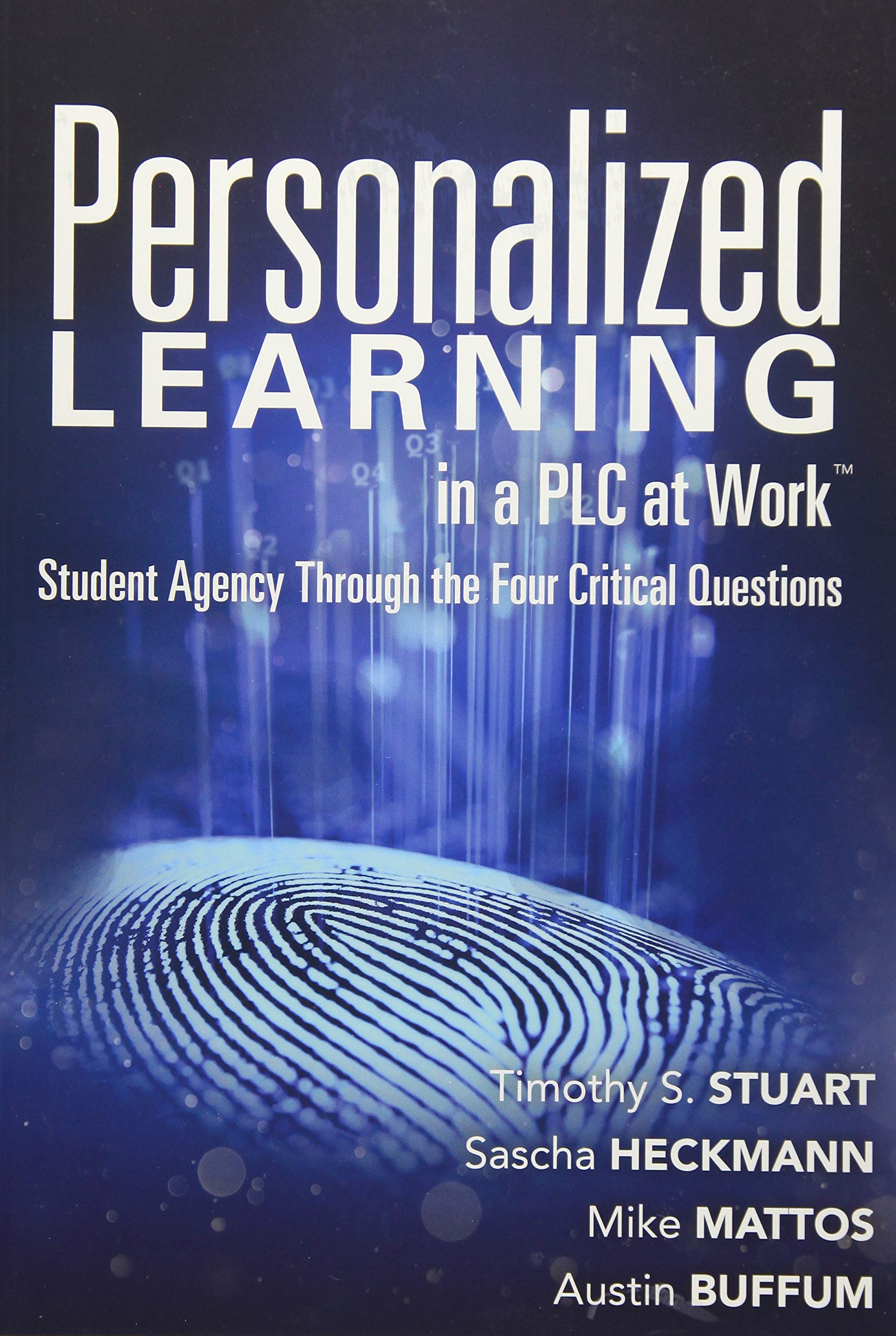 Personalized Learning in a PLC at Work: Student Agency Through the Four Critical Questions (Develop Innovative PLC and RTIBase,Used