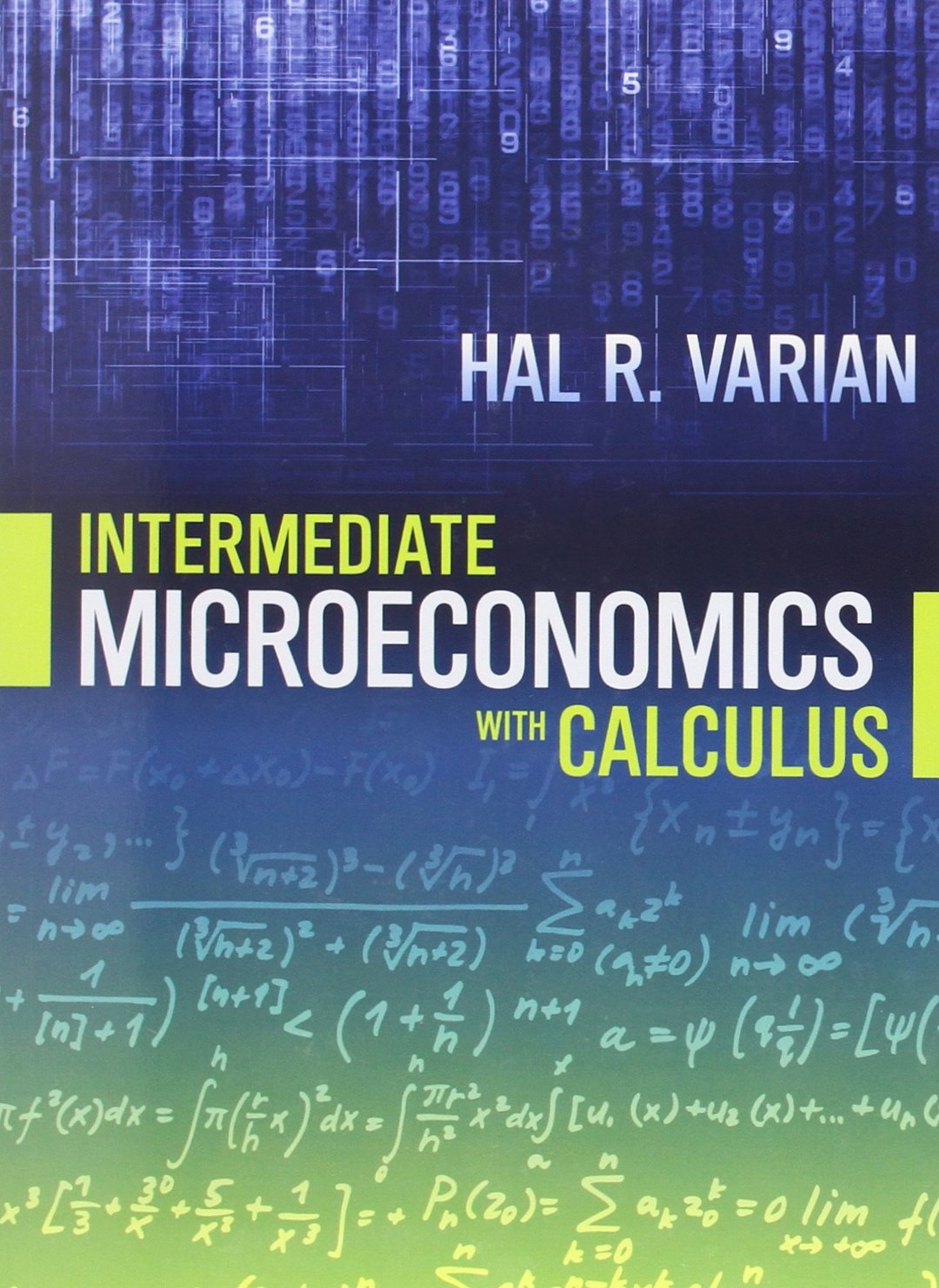 Intermediate Microeconomics with Calculus: A Modern Approach,Used