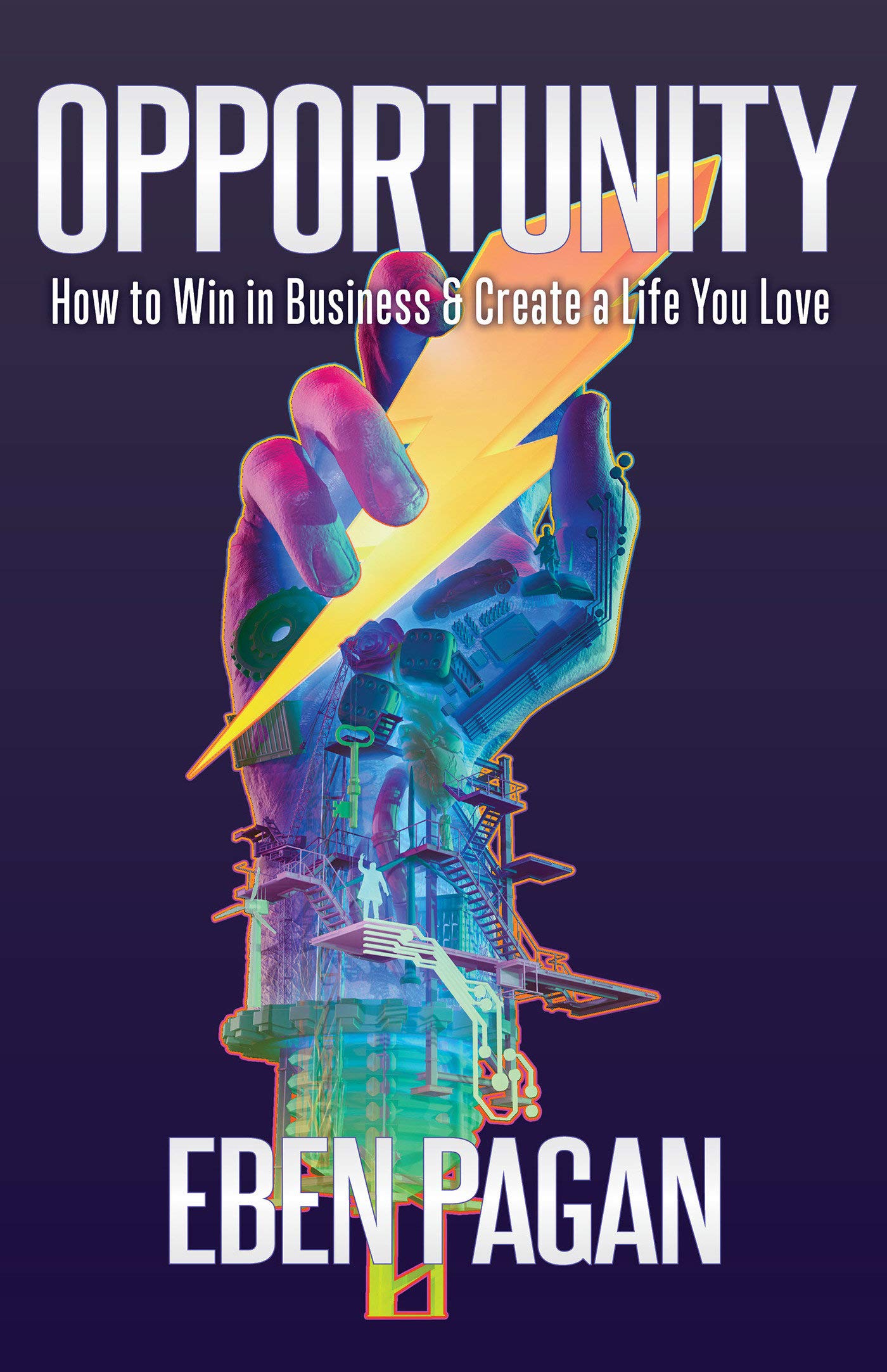 Opportunity: How to Win in Business and Create a Life You Love,Used