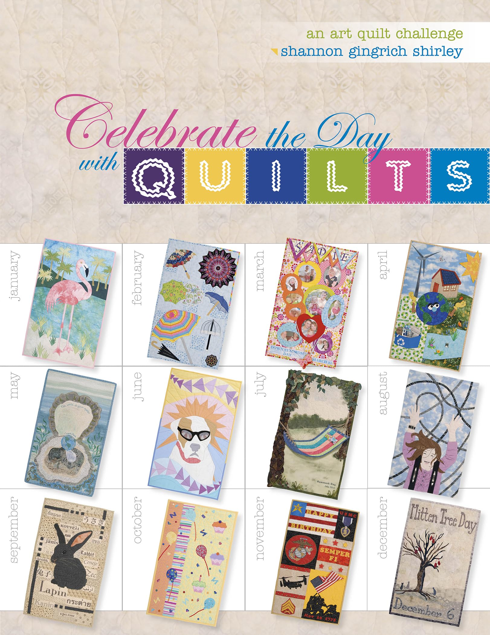 Celebrate the Day with Quilts: An Art Quilt Challenge,Used