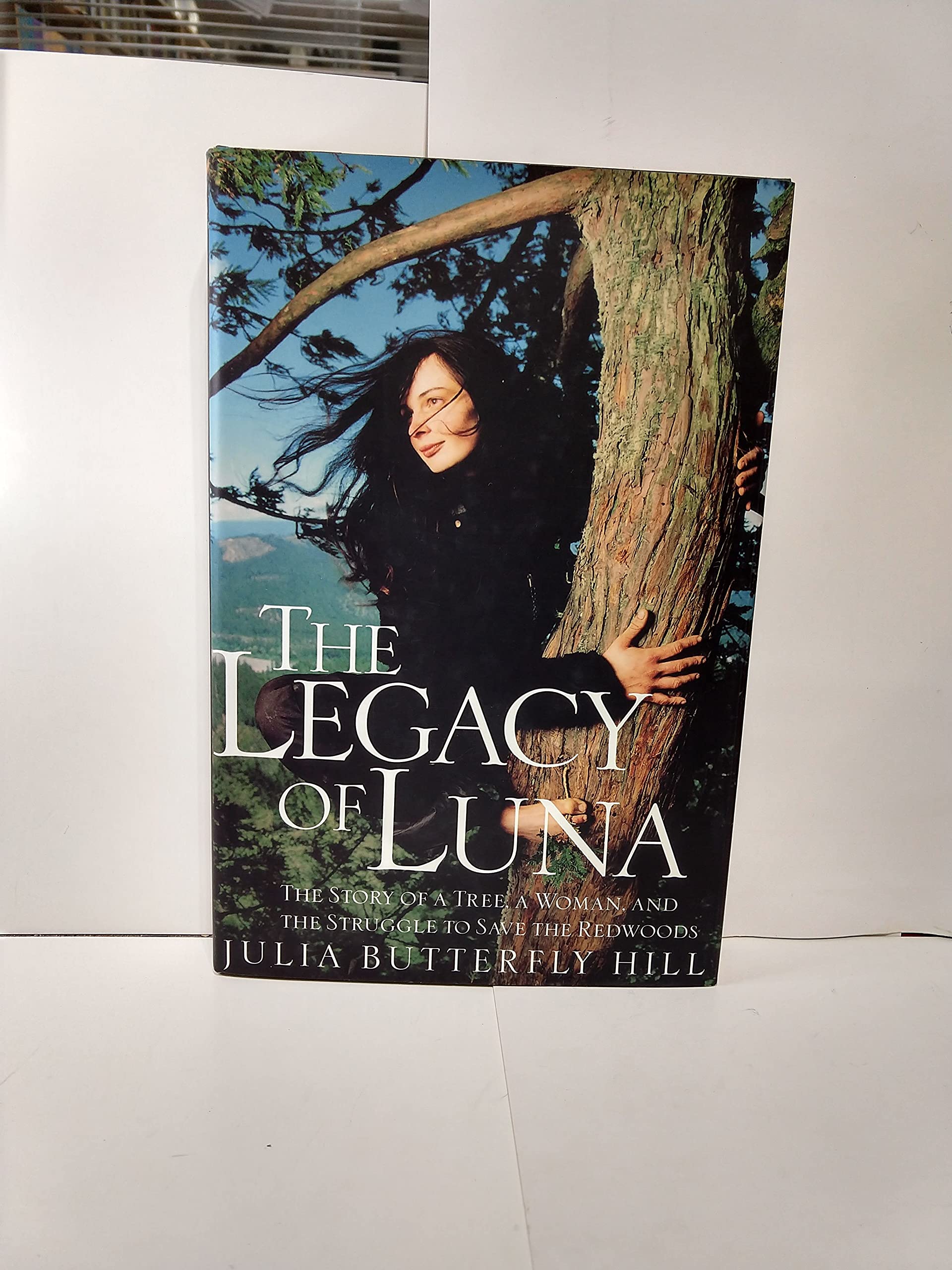 Legacy Of Luna: The Story Of A Tree, A Woman And The Struggle To Save The Redwoods,New