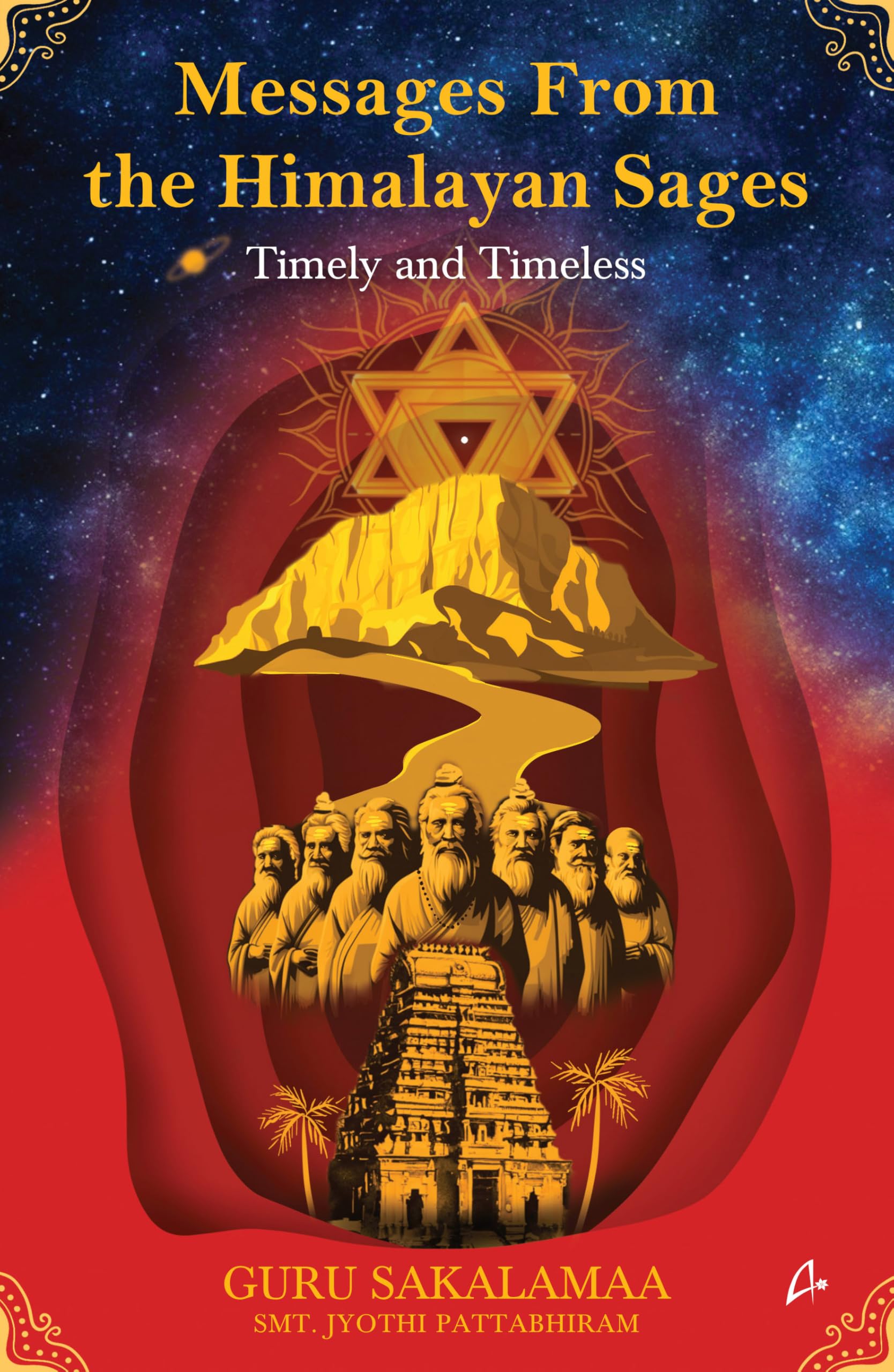 Messages From The Himalayan Sages: Timely And Timeless (English)