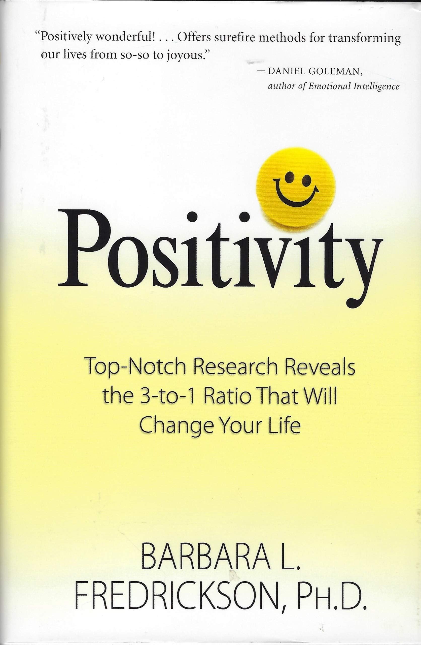 Positivity: Topnotch Research Reveals The 3 To 1 Ratio That Will Change Your Life