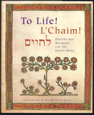 To Life! L'Chaim! Prayers and Blessings for the Jewish Home,Used