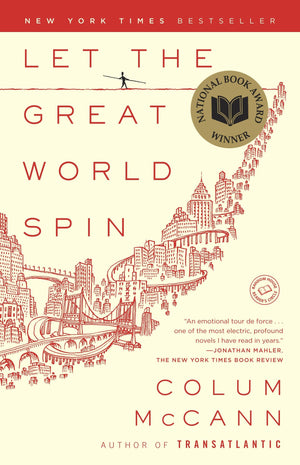 Let the Great World Spin: A Novel,New