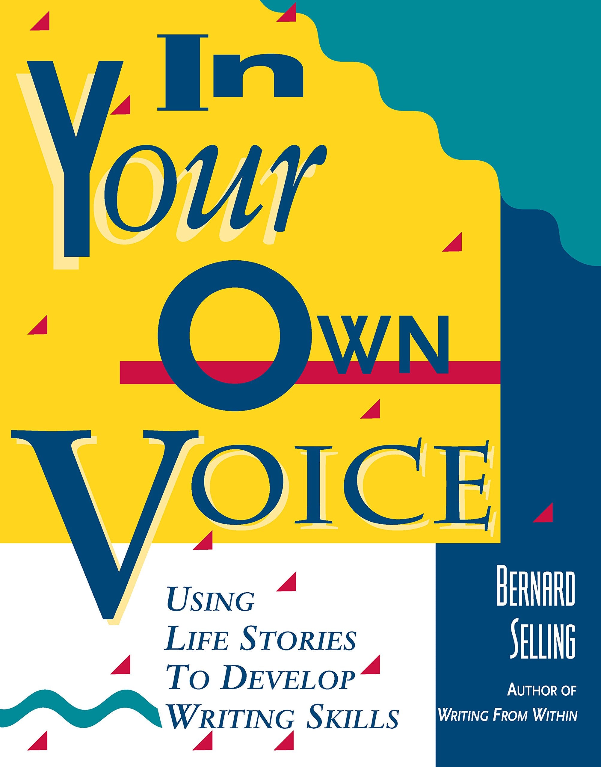 In Your Own Voice: Using Life Stories to Develop Writing Skills,Used