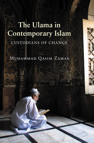 The Ulama In Contemporary Islam: Custodians Of Change (Princeton Studies In Muslim Politics),New