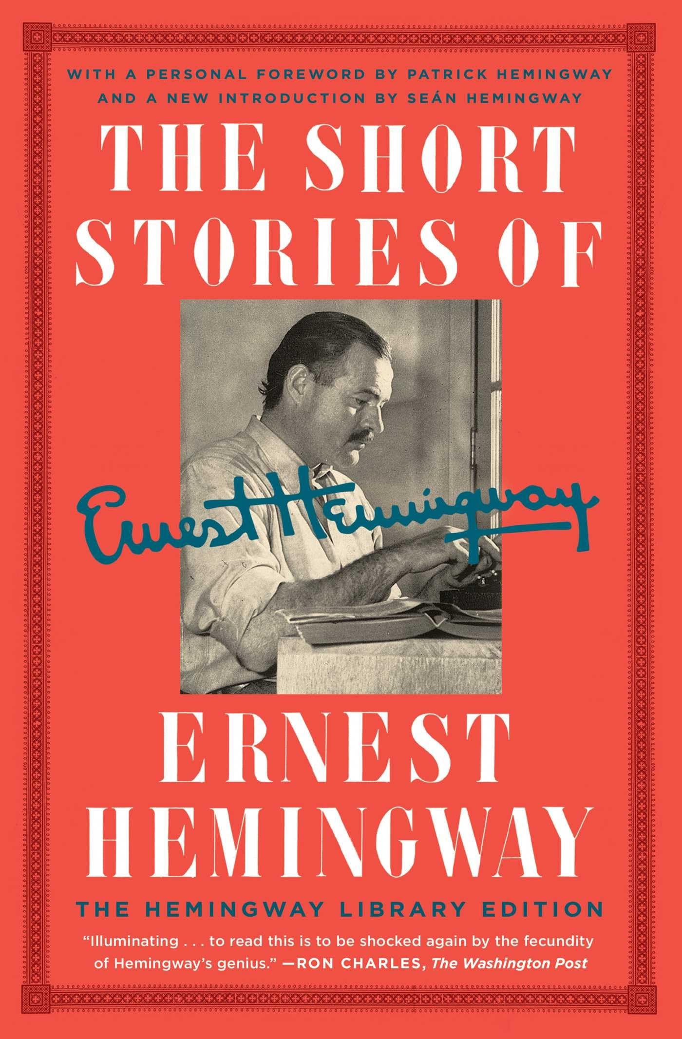 The Short Stories Of Ernest Hemingway: The Hemingway Library Collector'S Edition