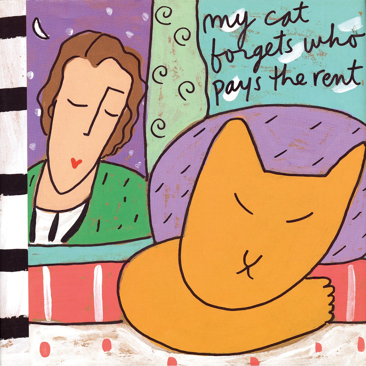 My Cat Forgets Who Pays The Rent