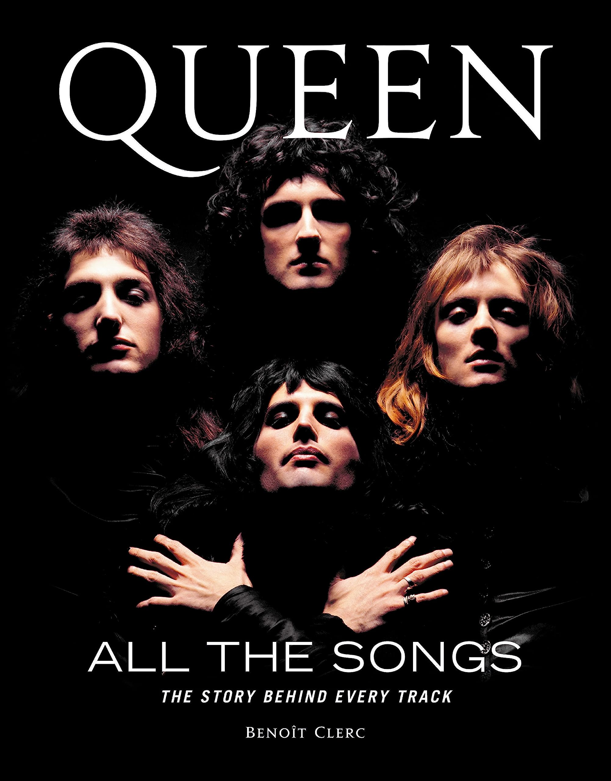 Queen All The Songs: The Story Behind Every Track,New