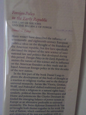 Foreign Policy in the Early Republic: The Law of Nations and the Balance of Power (Political Traditions in Foreign Policy Series,Used