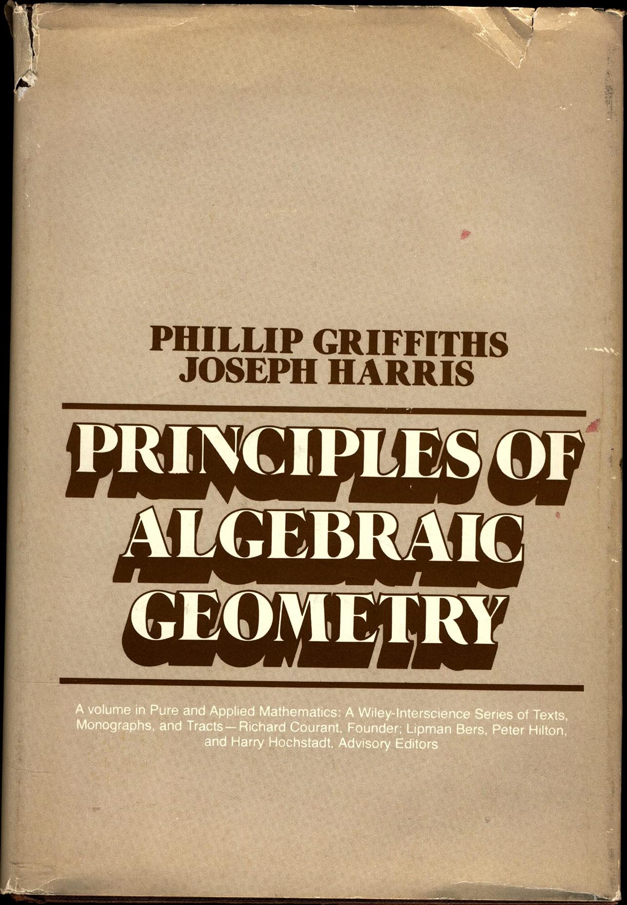 Principles of Algebraic Geometry (Pure and Applied Mathematics)