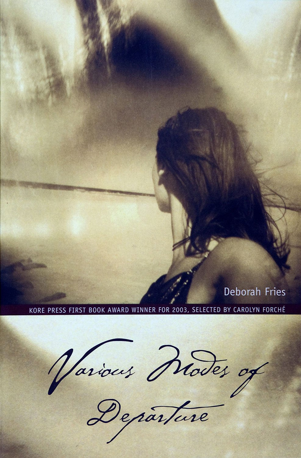 Various Modes of Departure: Kore Press First Book Award Winner for 2003 (Kore Press First Book Award for Poetry),Used