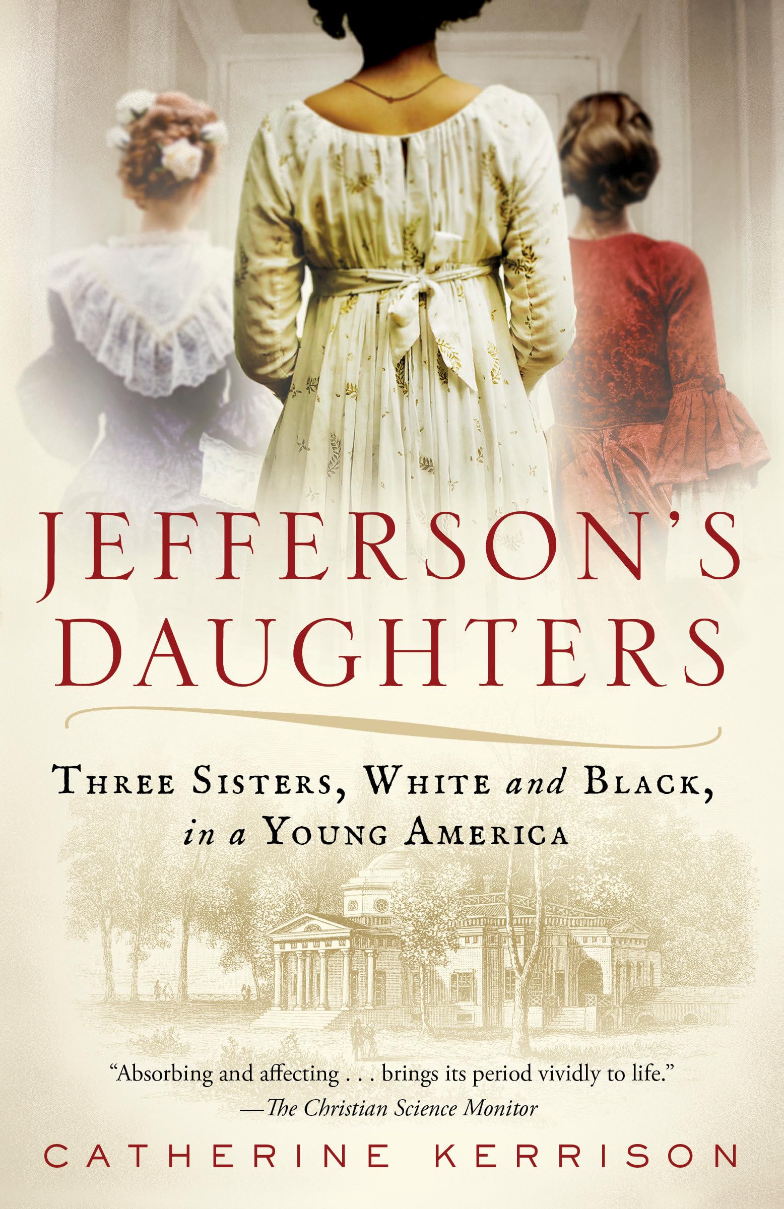 Jefferson'S Daughters: Three Sisters, White And Black, In A Young America