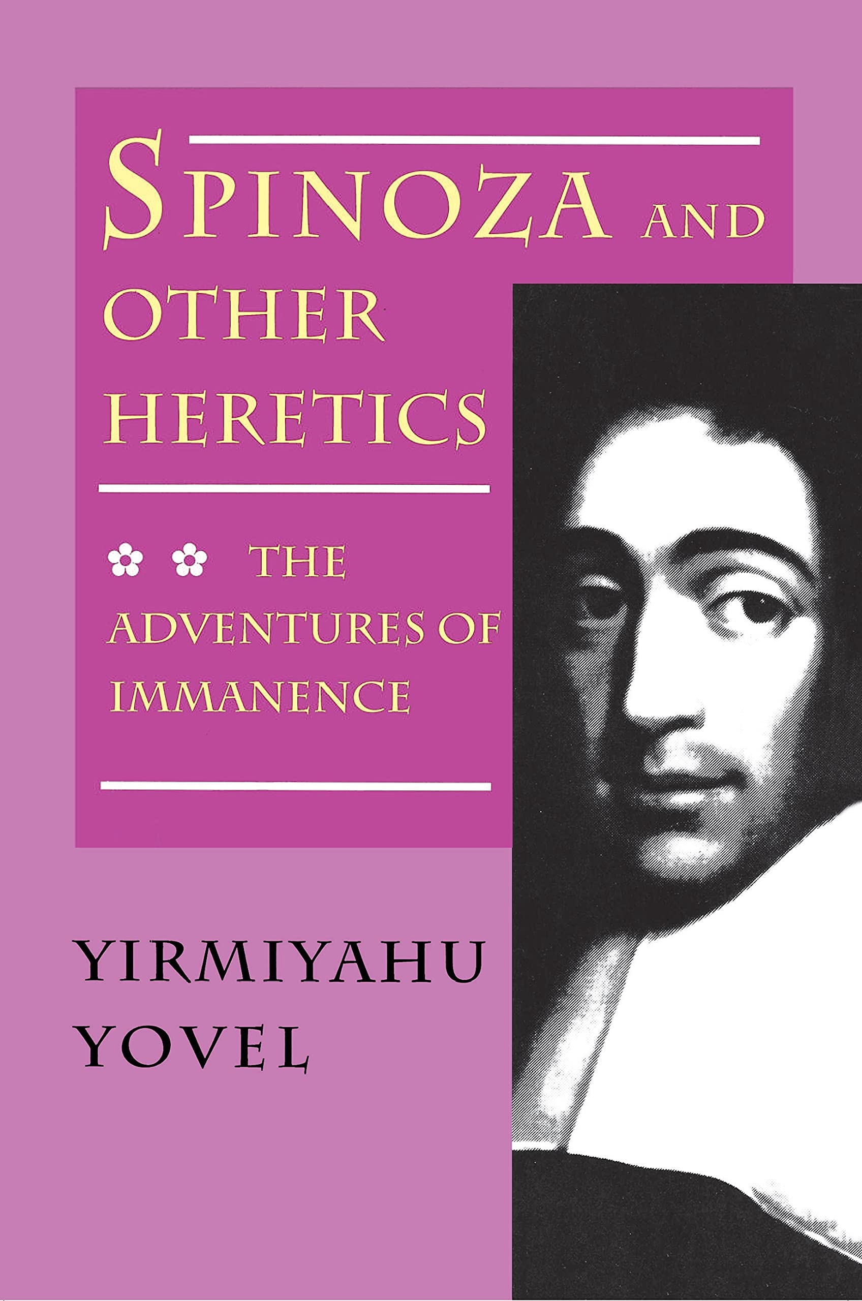 Spinoza and Other Heretics, Volume 2: The Adventures of Immanence,Used