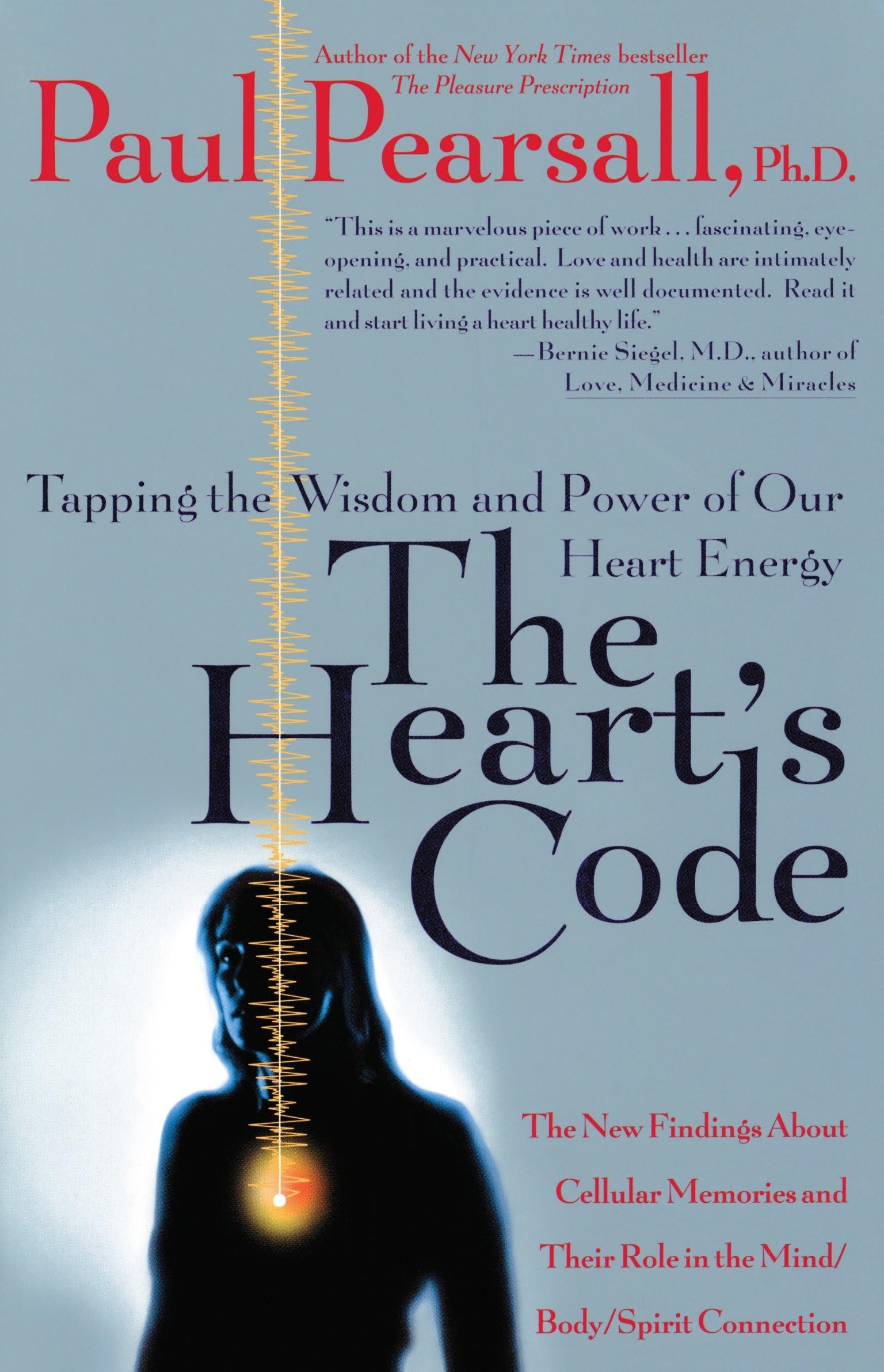 The Heart'S Code: Tapping The Wisdom And Power Of Our Heart Energy,New