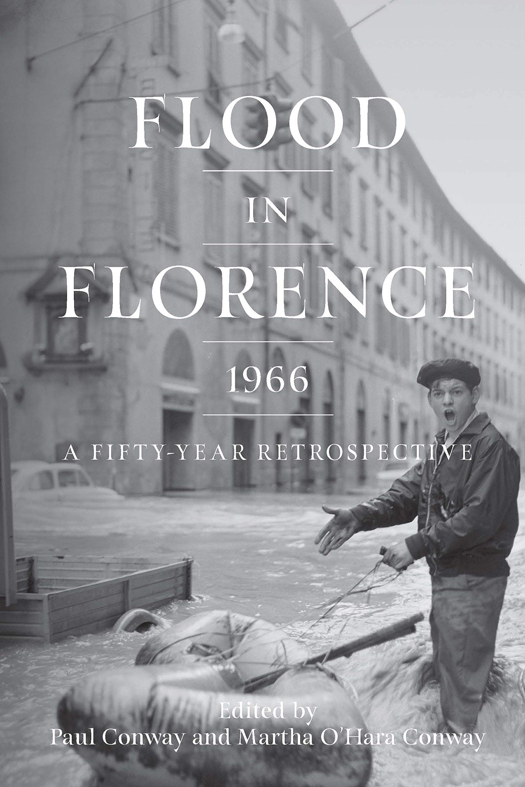 Flood in Florence, 1966: A FiftyYear Retrospective,Used