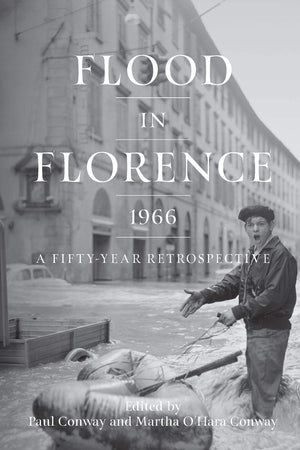Flood in Florence, 1966: A FiftyYear Retrospective,Used