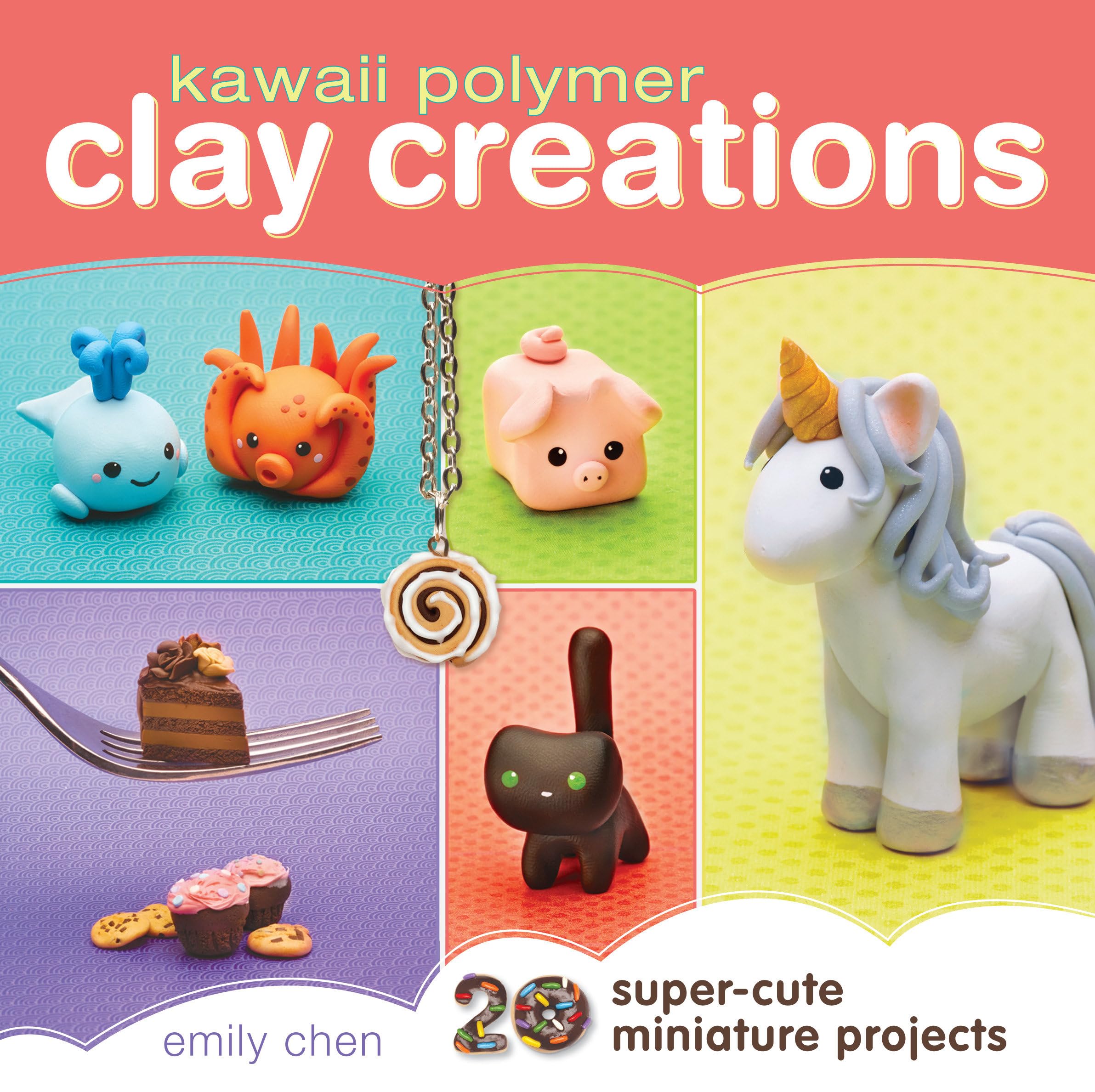 Kawaii Polymer Clay Creations: 20 SuperCute Miniature Projects,Used