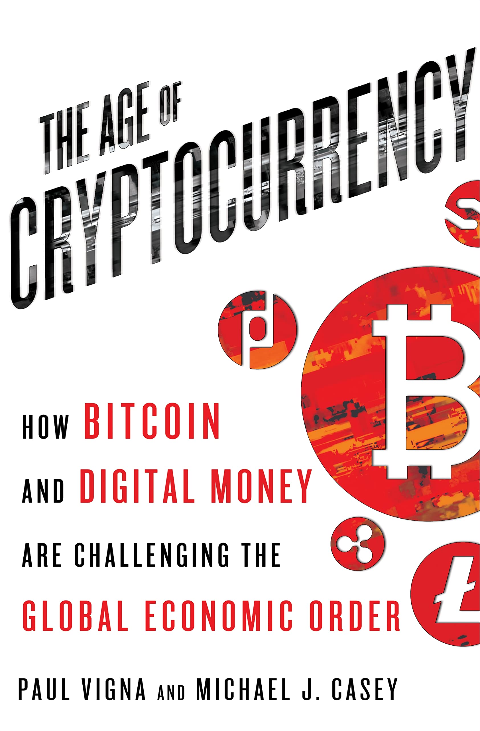 The Age of Cryptocurrency: How Bitcoin and Digital Money Are Challenging the Global Economic Order,Used