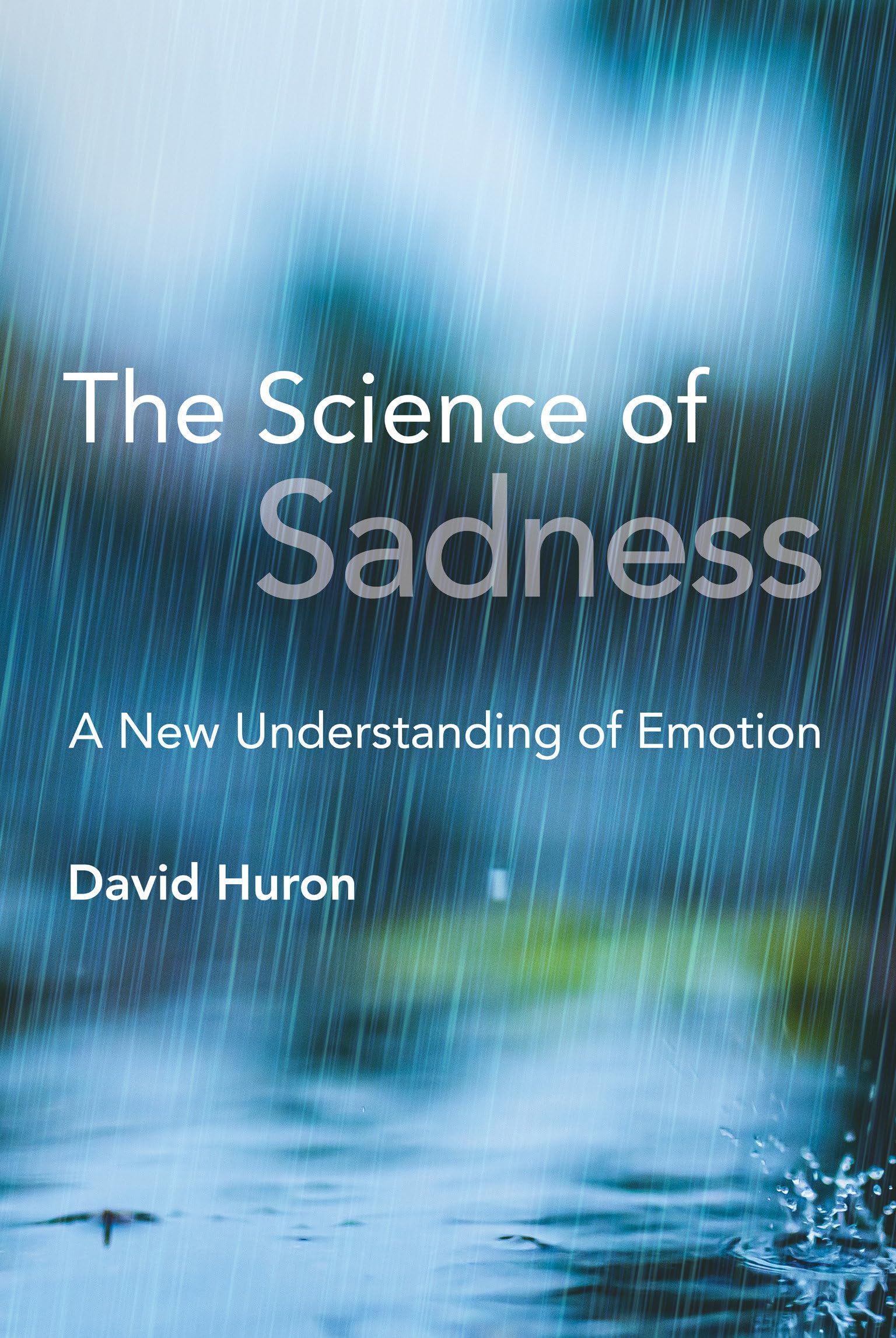 The Science Of Sadness: A New Understanding Of Emotion,New