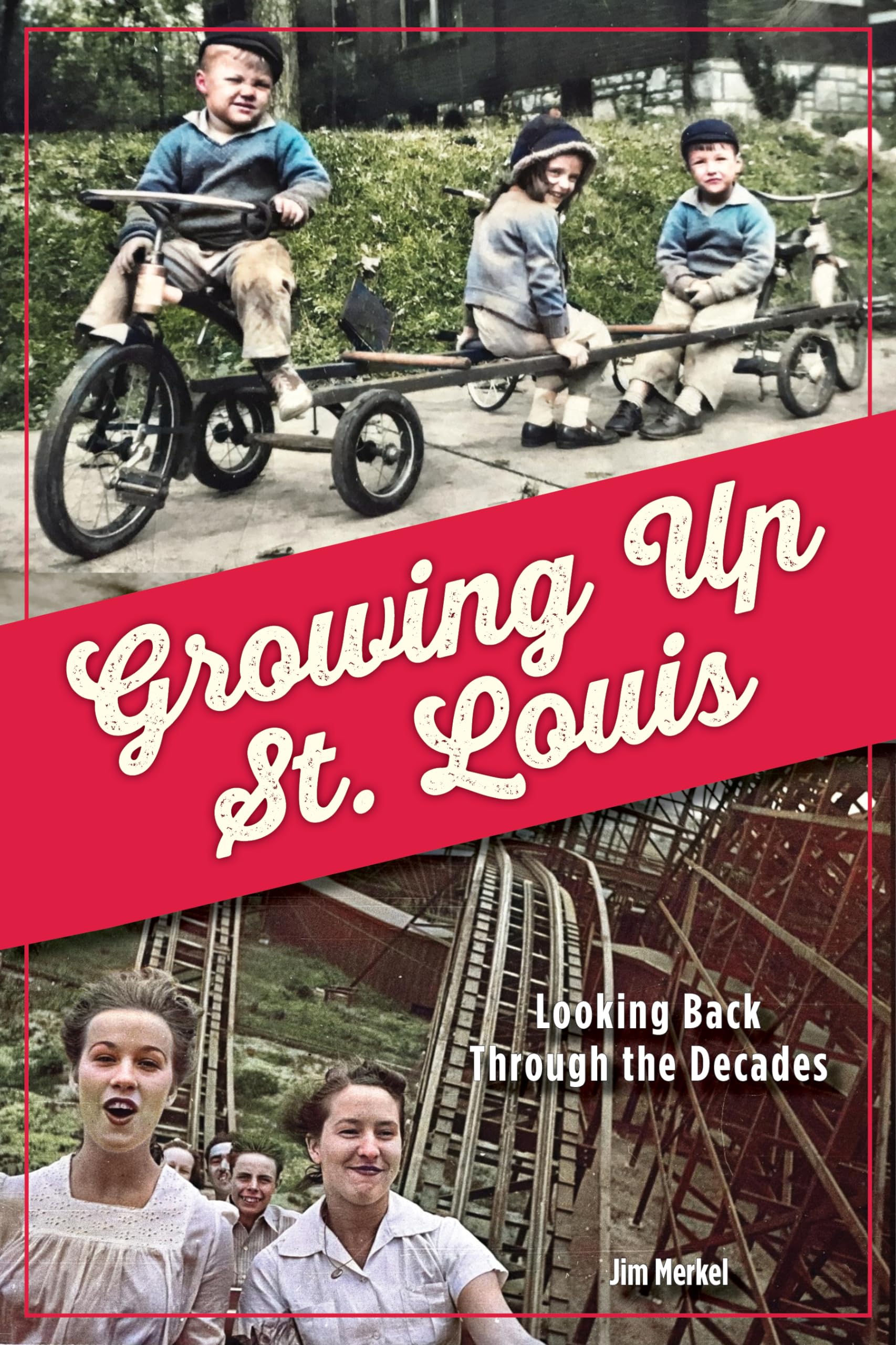 Growing Up St. Louis: Looking Back Through the Decades,Used