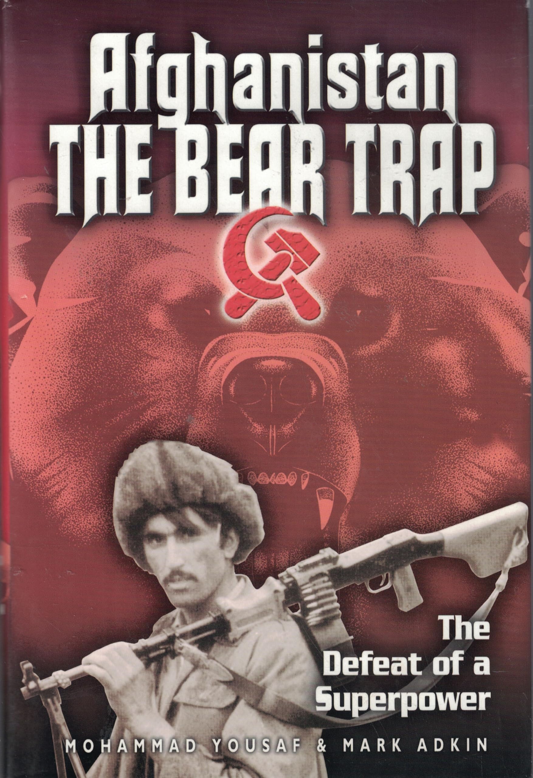 Afghanistan: The Bear Trap: The Defeat of a Superpower,Used