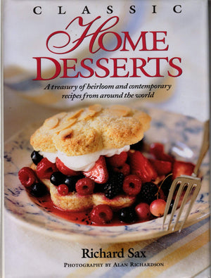Classic Home Desserts: A Treasury of Heirloom and Contemporary Recipes Frm Around the World,Used