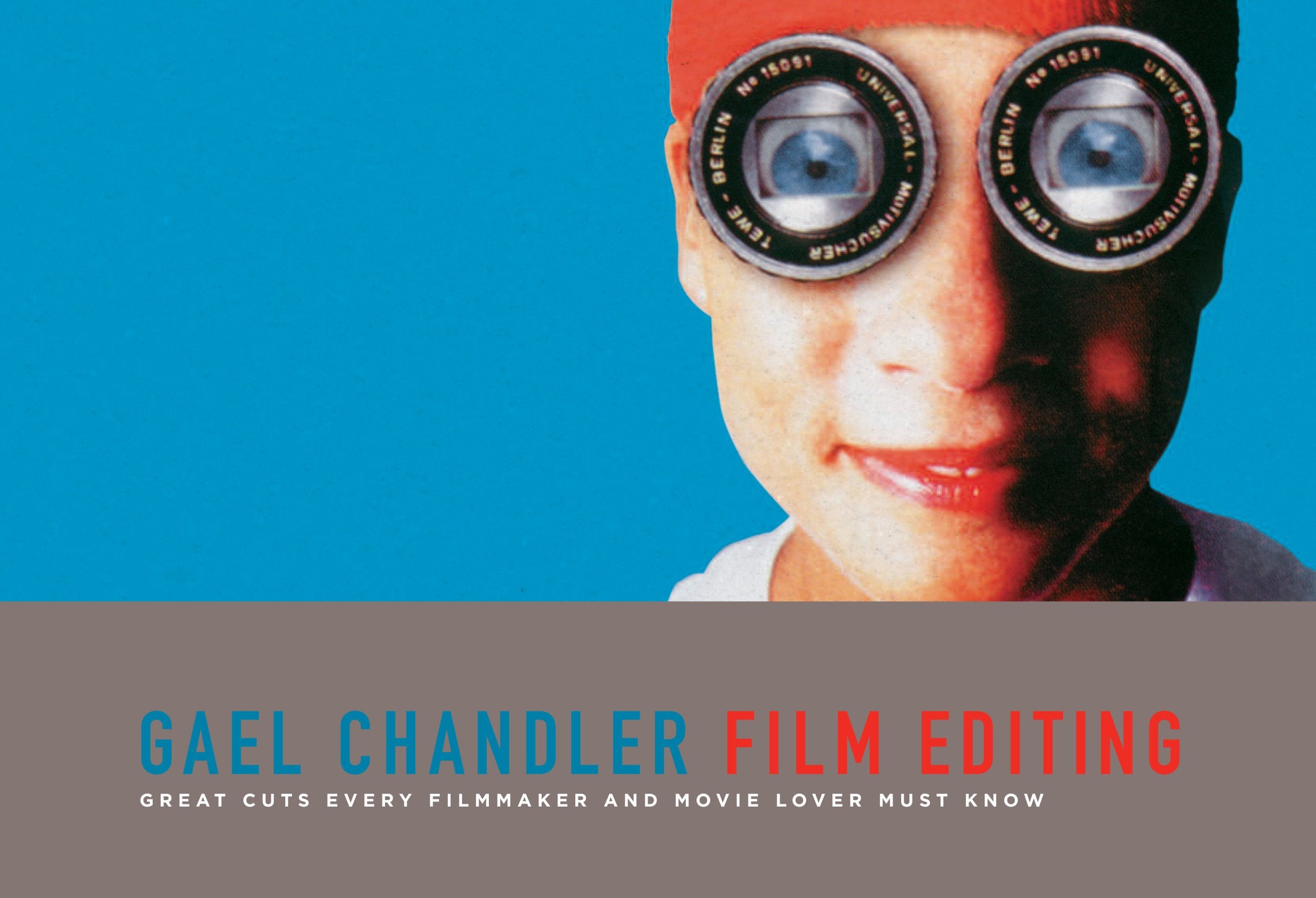 Film Editing: Great Cuts Every Filmmaker and Movie Lover Must Know,Used