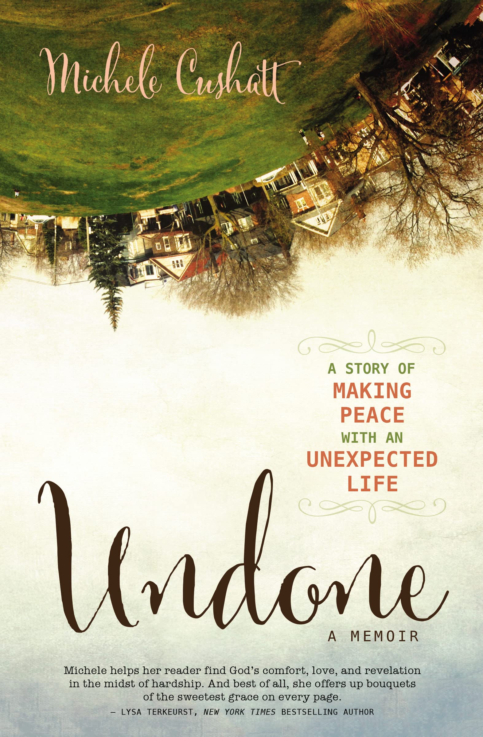 Undone: A Story of Making Peace With an Unexpected Life,Used