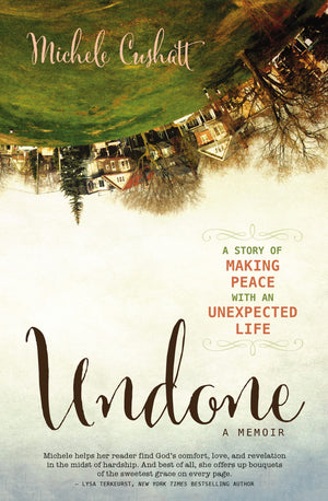 Undone: A Story of Making Peace With an Unexpected Life,Used