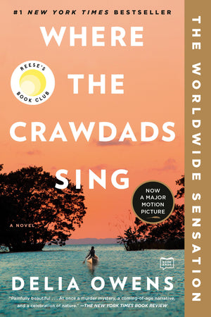 Where the Crawdads Sing: Reese s Book Club (A Novel)