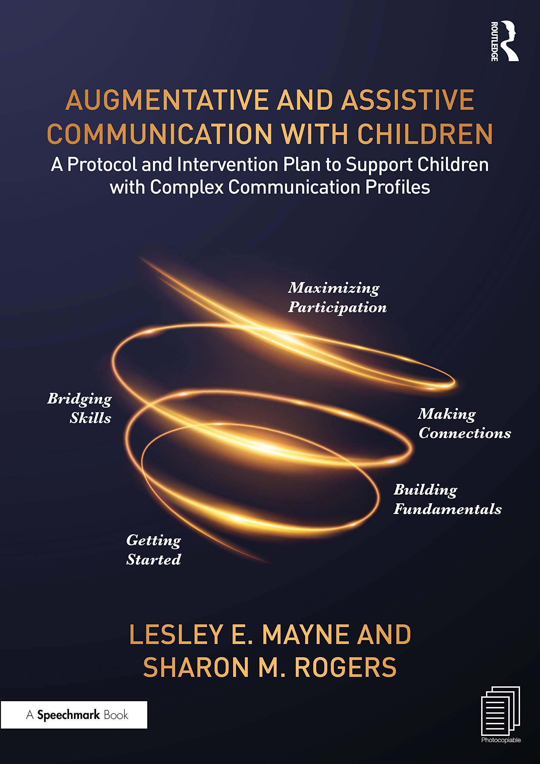 Augmentative and Assistive Communication with Children: A Protocol and Intervention Plan to Support Children with Complex Commun,New