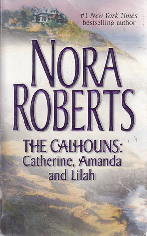 The Calhouns: Catherine, Amanda And Lilah,New