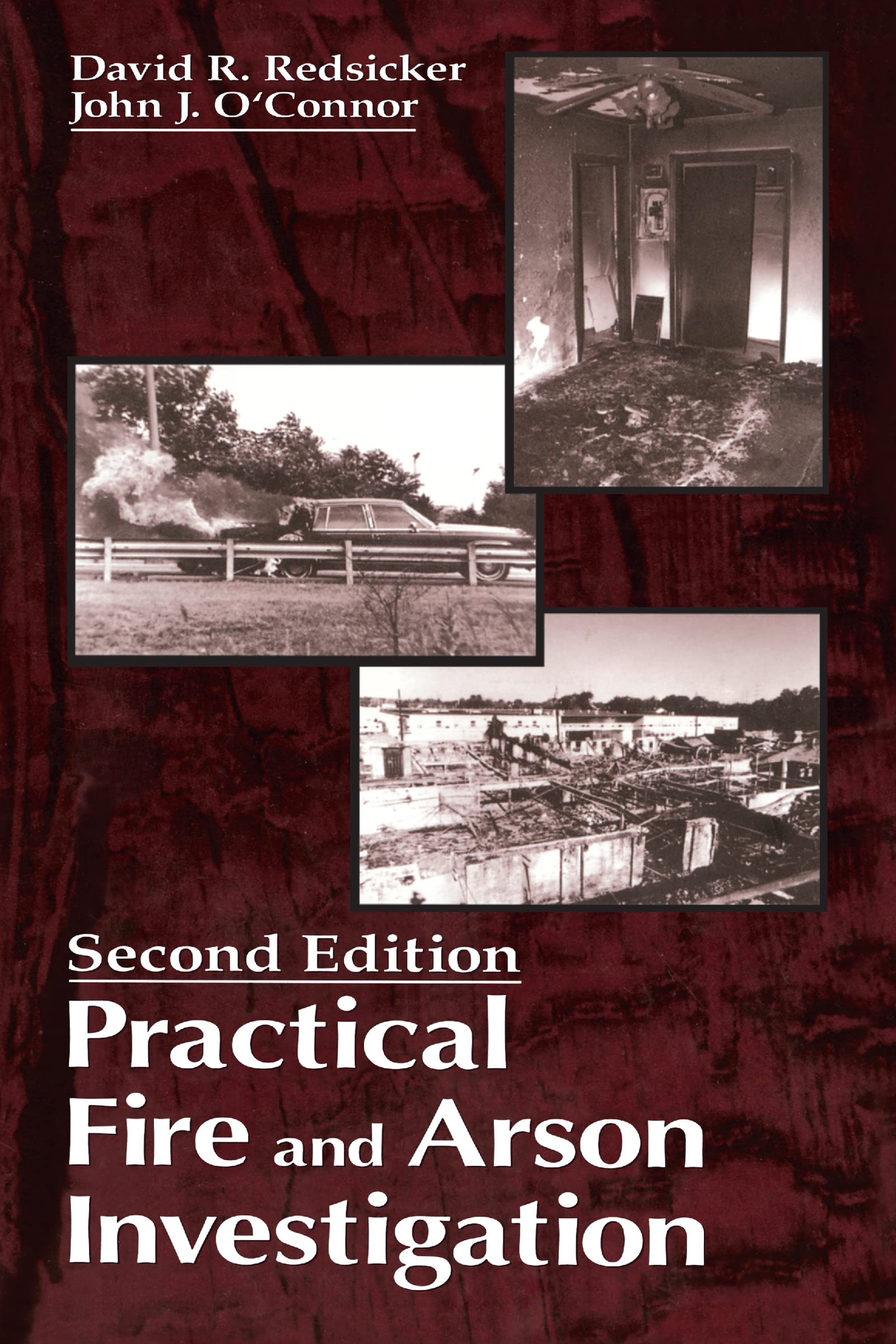 Practical Fire and Arson Investigation (Practical Aspects of Criminal and Forensic Investigations),New
