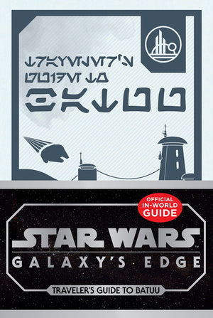 Star Wars: Galaxy's Edge: Traveler's Guide to Batuu,Used