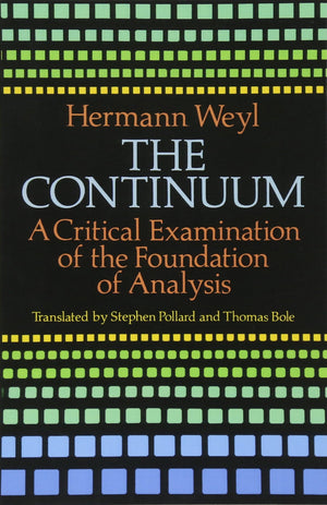The Continuum: A Critical Examination Of The Foundation Of Analysis (Dover Books On Mathematics)