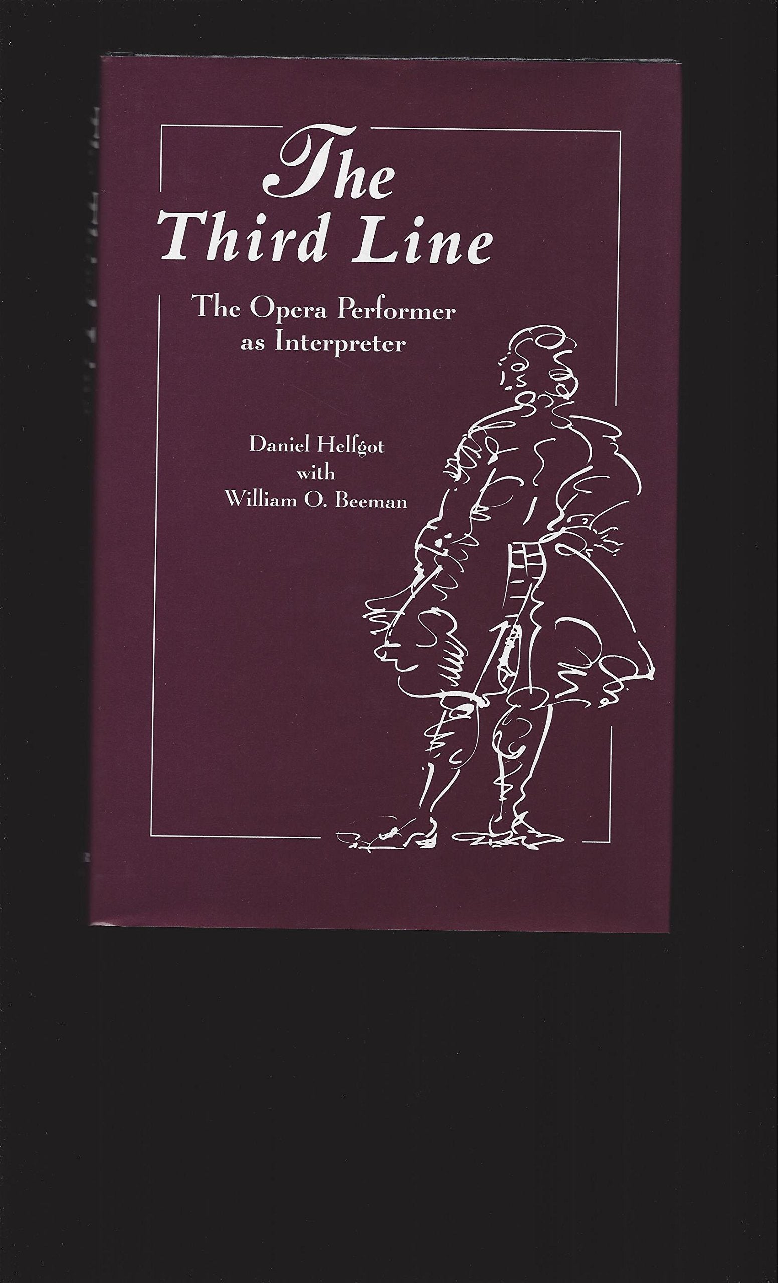 The Third Line: The Opera Performer As Interpreter,New