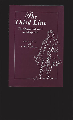 The Third Line: The Opera Performer As Interpreter,New
