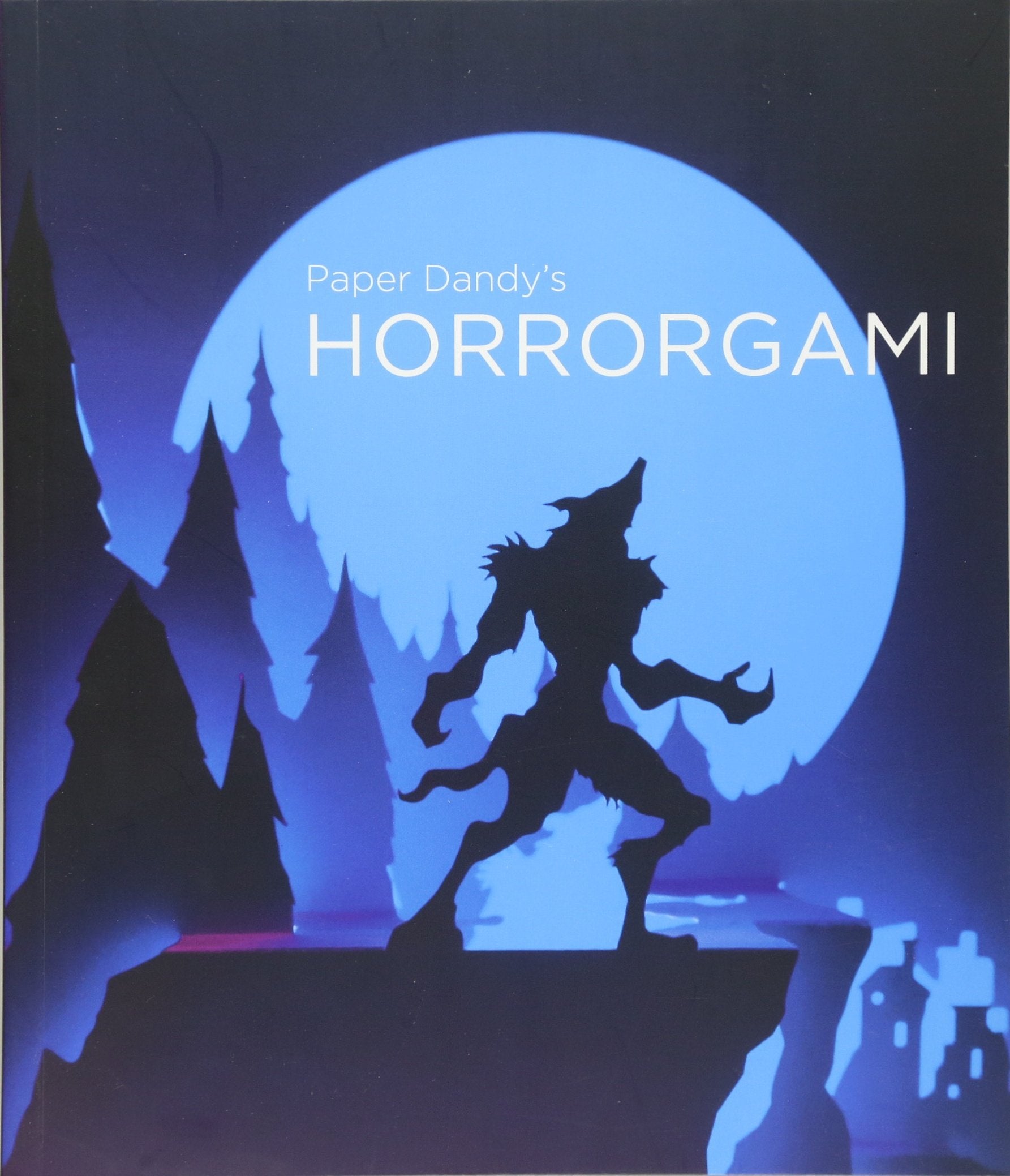 Paper Dandy's Horrorgami: 20 Gruesome Scenes to Cut and Fold,Used