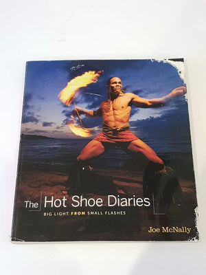 The Hot Shoe Diaries: Big Light From Small Flashes,New