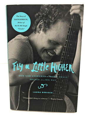 Fly A Little Higher: How God Answered A Mom'S Small Prayer In A Big Way,New