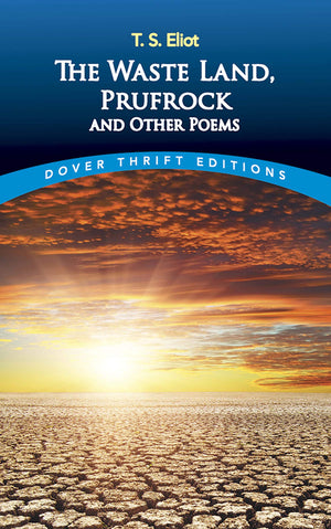 The Waste Land, Prufrock And Other Poems (Dover Thrift Editions)-used