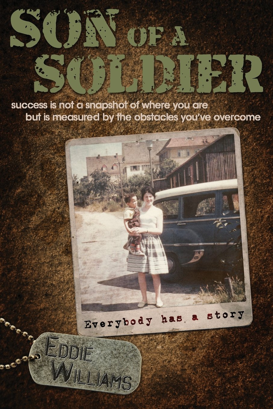 Son Of A Soldier: success is not a snapshot of where you are but measured by the obstacles you've overcome,Used