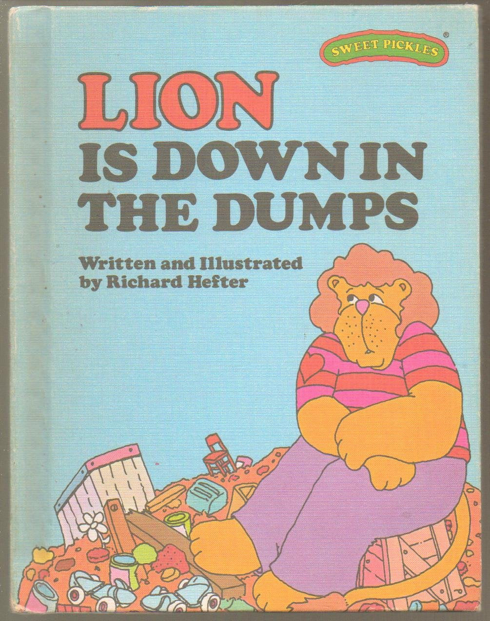 Lion Is Down In The Dumps (Sweet Pickles Series),Used