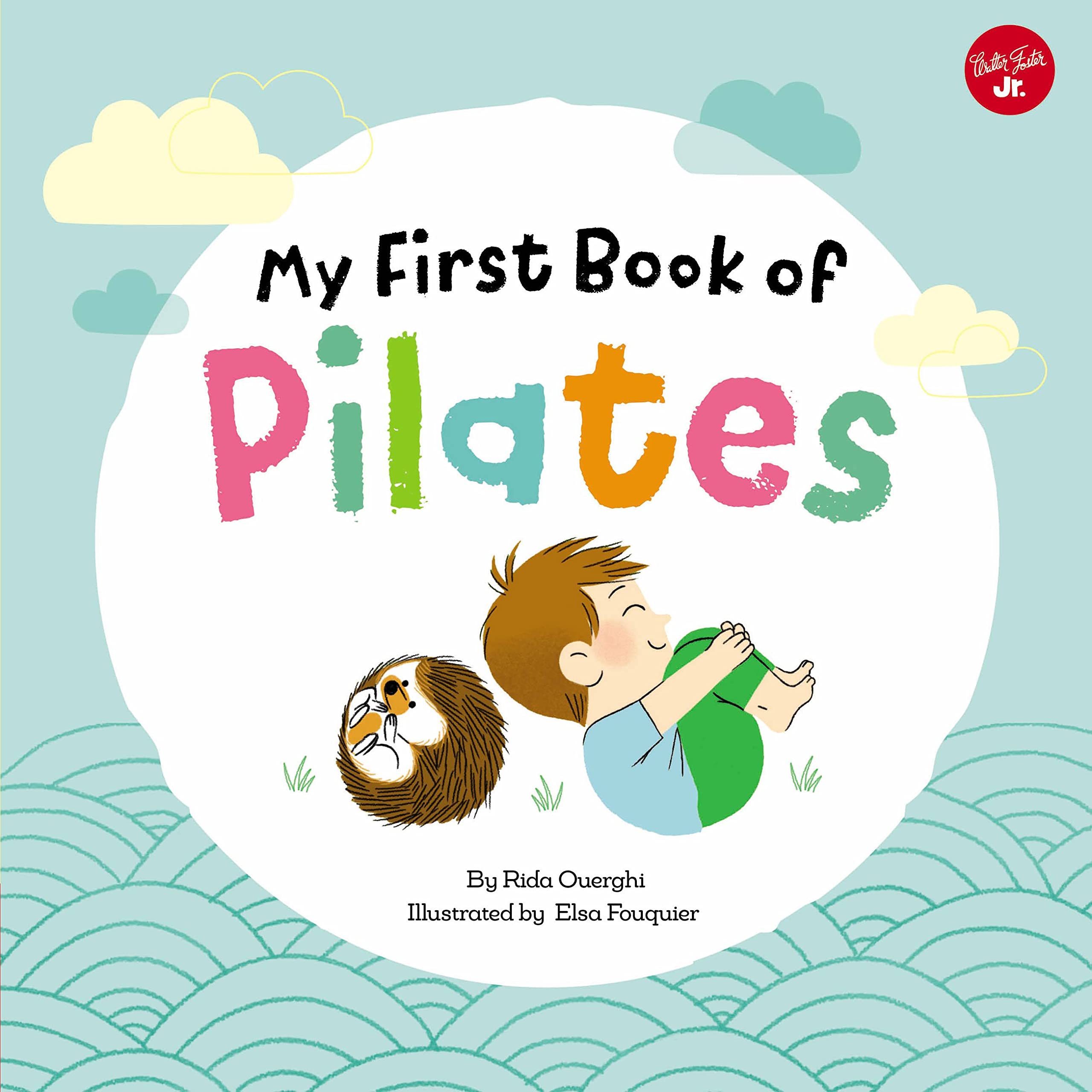 My First Book Of Pilates: Pilates For Children (Volume 1) (My First Book Of ... Series, 1)